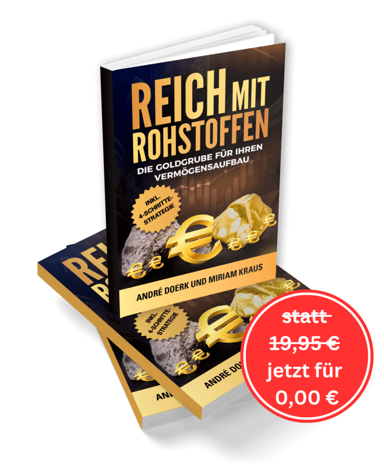 Reich mit Rohstoffen: Der 4-Schritte-Plan für Ihren Vermögensaufbau – jetzt gratis sichern